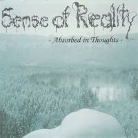 Sense Of Reality : Absorbed in Thoughts